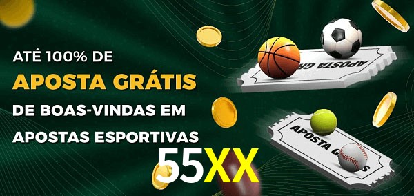 55XX Ate 100% de Aposta Gratis